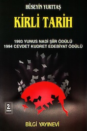 1993 ŞİİR Kirli Tarih, Hüseyin Yurttaş, Bilgi Yayınevi,